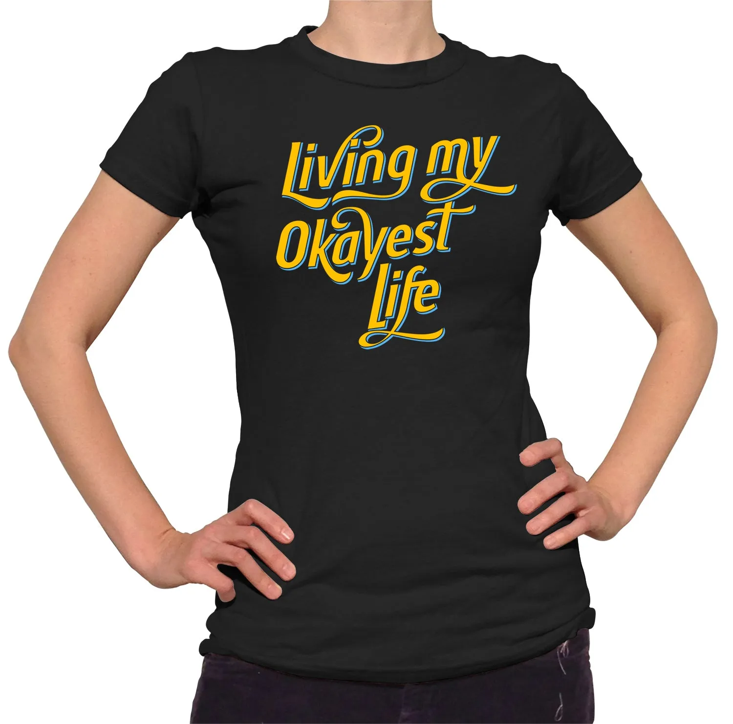 Women's Living My Okayest Life T-Shirt