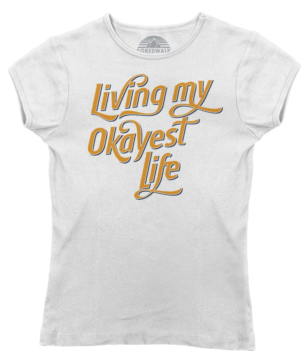 Women's Living My Okayest Life T-Shirt